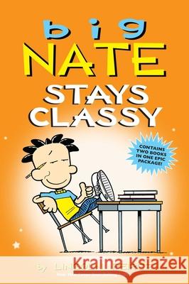 Big Nate Stays Classy: Two Books in One Peirce, Lincoln 9781524861766 Andrews McMeel Publishing - książka