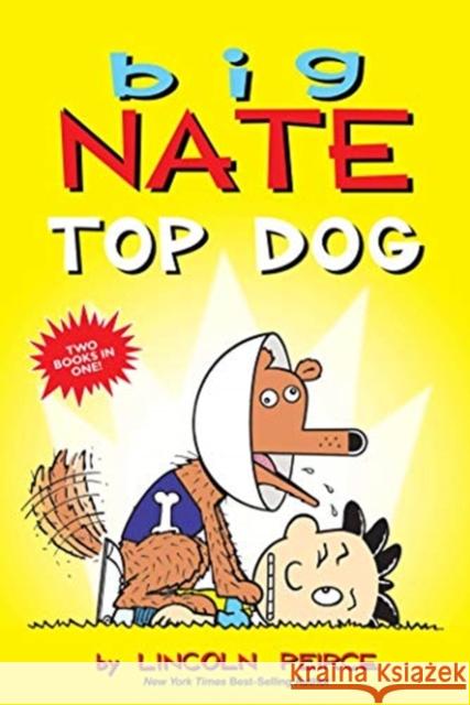 Big Nate: Top Dog: Two Books in One Lincoln Peirce 9781524869793 Andrews McMeel Publishing - książka