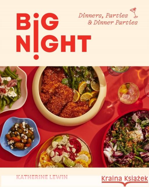 Big Night: Dinners, Parties & Dinner Parties Katherine Lewin 9781454952138 Union Square & Co. - książka