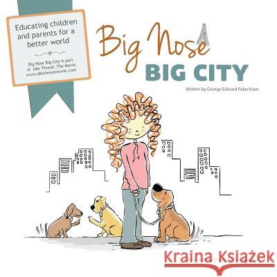 Big Nose, Big City George Pakenham Priscila Baretta Mandryk 9780615683928 Big Nose, Big City - książka