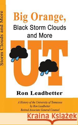 Big Orange, Black Storm Clouds and More Ron Leadbetter 9781312874862 Lulu.com - książka