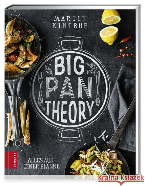 Big Pan Theory : Alles aus einer Pfanne Kintrup, Martin 9783898835916 ZS Verlag - książka