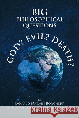 Big Philosophical Questions: GOD, EVIL, and DEATH Donald Marvin Borchert 9781638855309 Covenant Books - książka