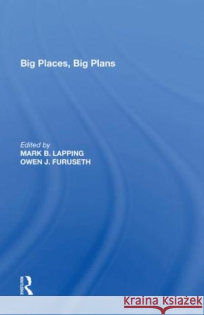 Big Places, Big Plans Mark B. Lapping   9781138618954 Routledge - książka