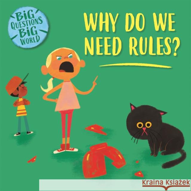 Big Questions, Big World: Why do we need rules? Nancy Dickmann 9781526310323 Hachette Children's Group - książka