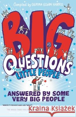 Big Questions From Little People . . . Answered By Some Very Big People Harris, Gemma Elwin 9780571337750 Faber & Faber - książka