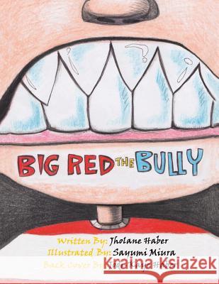 Big Red the Bully Jholane Haber 9781493126088 Xlibris Corporation - książka