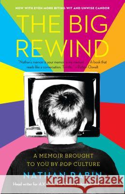 Big Rewind: A Memoir Brought to You by Pop Culture Rabin, Nathan 9781416556213 Scribner Book Company - książka