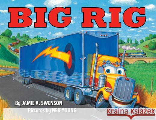 Big Rig Jamie Swenson 9781423163305 Disney Editions - książka