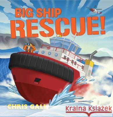 Big Ship Rescue! Chris Gall 9781324019251 Norton Young Readers - książka