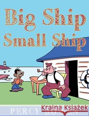 Big Ship, Small Ship Percy Bowen 9781635149029 Galeron Consulting - książka