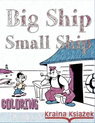 Big Ship, Small Ship COLORING BOOK Bowen Percy 9781635148602 Galeron Consulting - książka