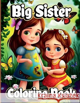 Big Sister Coloring Book Creative Dream   9798889754237 Notion Press - książka