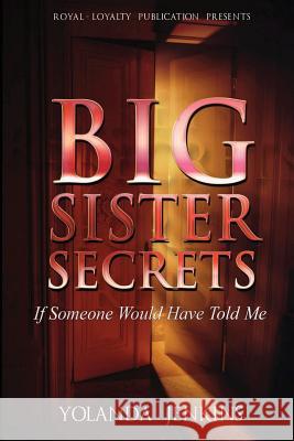 Big Sister Secrets Yolanda Jenkins 9781548921590 Createspace Independent Publishing Platform - książka