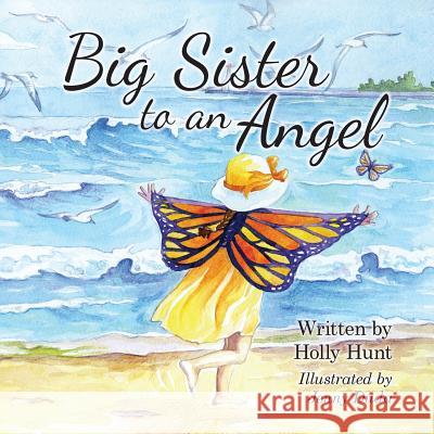 Big Sister to an Angel Holly Hunt Jenny Duda  9781775012313 Pier 44 Press - książka