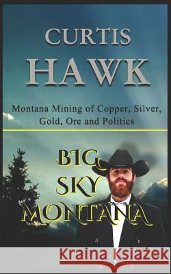 Big Sky Montana Curtis Hawk 9781794603714 Independently Published - książka