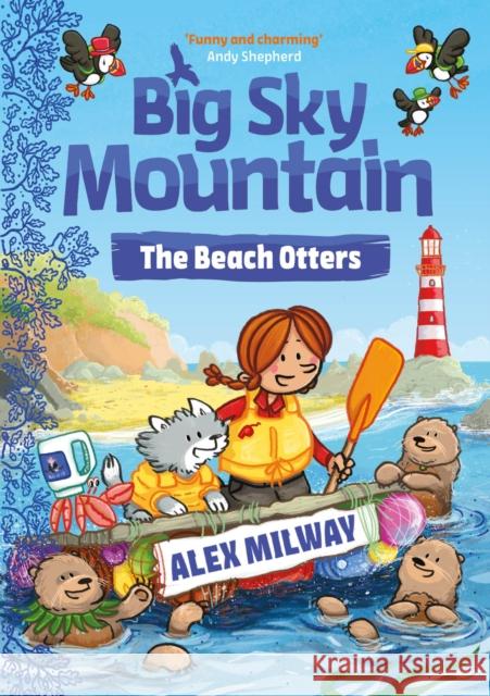 Big Sky Mountain: The Beach Otters Alex Milway 9781848129740 Templar Publishing - książka