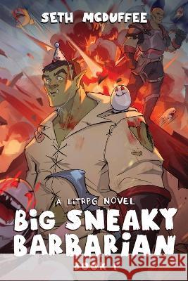 Big Sneaky Barbarian: A LitRPG Novel Seth McDuffee 9781039417991 Podium Publishing Ulc - książka