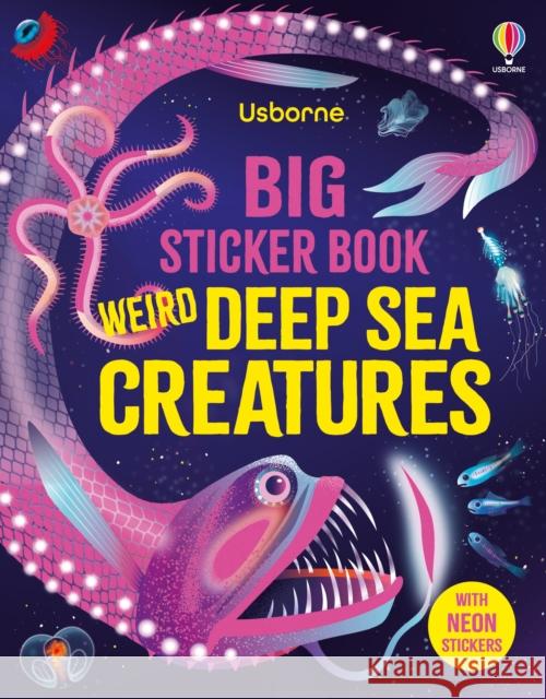 Big Sticker Book Weird Deep Sea Creatures Alice James 9781836040705 Usborne Publishing Ltd - książka