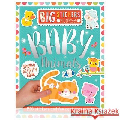 Big Stickers for Little Hands: Baby Animals  9781788430692 Make Believe Ideas - książka