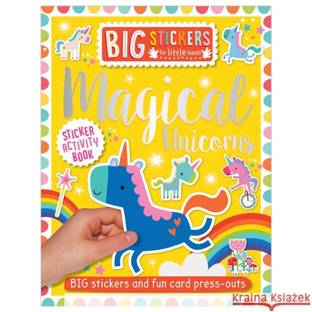 Big Stickers for Little Hands: Magical Unicorns  9781788430661 Make Believe Ideas - książka