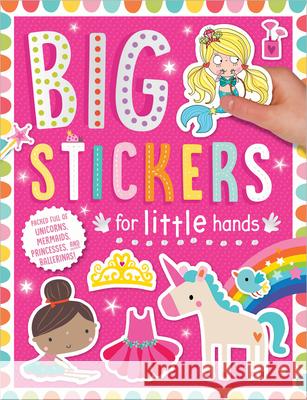 Big Stickers for Little Hands: My Unicorns and Mermaids Make Believe Ideas 9781788433600 Make Believe Ideas - książka