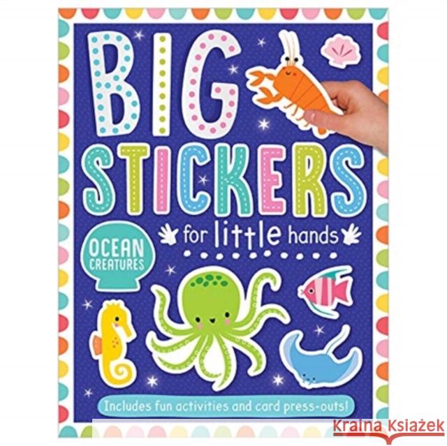 Big Stickers for Little Hands Ocean Creatures Amy Boxshall, Shannon Hays 9781800581784 Make Believe Ideas - książka