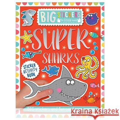 Big Stickers for Little Hands: Super Sharks  9781788430708 Make Believe Ideas - książka