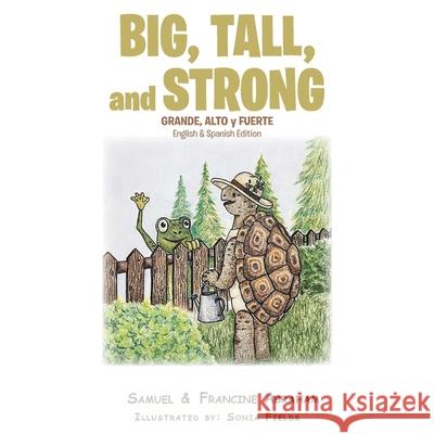 Big, Tall, and Strong Samuel Abraham, Francine Abraham, Sonia Fields 9781646709489 Covenant Books - książka
