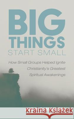 Big Things Start Small Joe M. Easterling 9781666712865 Wipf & Stock Publishers - książka