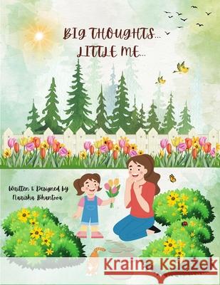 Big Thoughts...Little Me... Narisha Bhantooa 9781068402500 Potter's Hand - książka