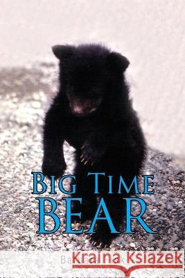 Big Time Bear Barbara Fisk 9781955070362 Word Art Publishing - książka