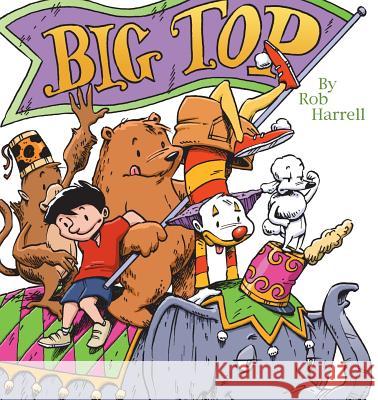 Big Top Rob Harrell 9780740750045 Andrews McMeel Publishing - książka