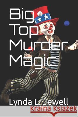 Big Top Murder Magic Jewell Lynda L Jewell 9798587267770 Independently published - książka