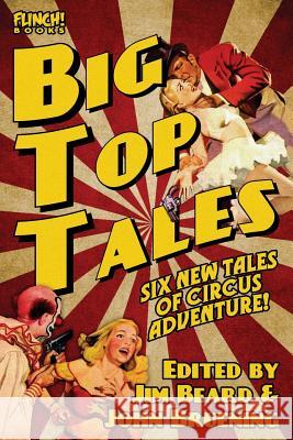 Big Top Tales Nicholas Ahlhelm Ralph L. Angel Sam Gafford 9781522700227 Createspace Independent Publishing Platform - książka