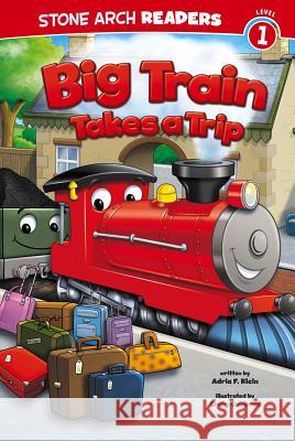 Big Train Takes a Trip Adria F. Klein Craig Cameron 9781434261946 Stone Arch Books - książka