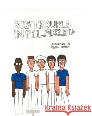 Big Trouble In Philadelphia Keenan Endihnew 9781715752460 Blurb - książka