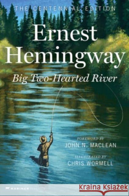 Big Two-Hearted River: The Centennial Edition Ernest Hemingway 9780063297494 HarperCollins Publishers Inc - książka