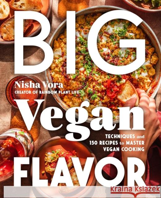 Big Vegan Flavor: Techniques and 150 Recipes to Master Vegan Cooking Nisha Vora 9780593328934 Avery Publishing Group - książka
