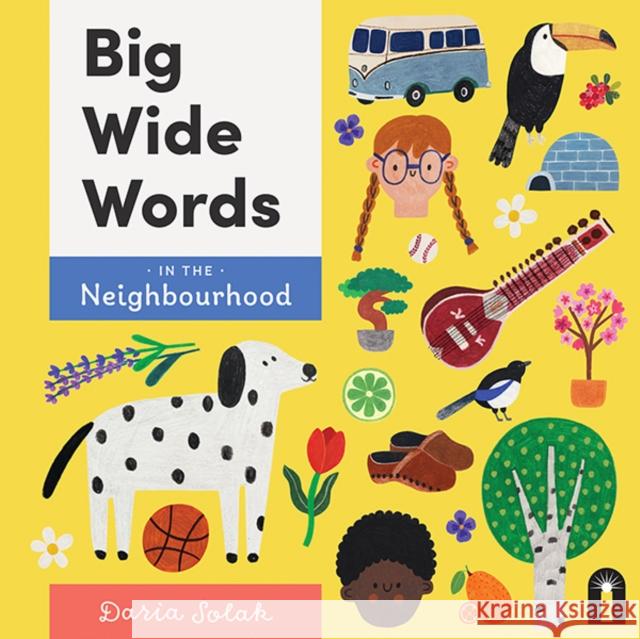 Big Wide Words in the Neighbourhood Daria Solak 9781760509866 Hardie Grant Children's Publishing - książka