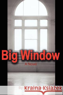 Big Window Bobbi Kidder 9780595209286 Writers Club Press - książka