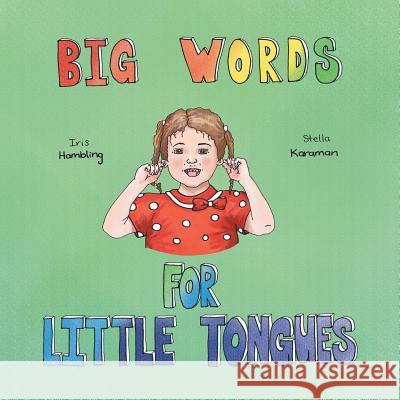 Big Words for Little Tongues Iris Hambling 9781483659879 Xlibris Corporation - książka