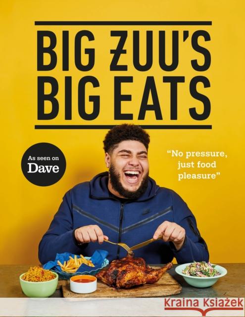 Big Zuu's Big Eats: Delicious home cooking with West African and Middle Eastern vibes Big Zuu 9781785947292 Ebury Publishing - książka
