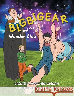 Bigbigear and the Wonder Club Cristina Marchis-Crisan 9781503520738 Xlibris Corporation - książka