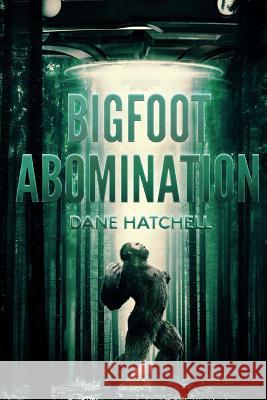 Bigfoot Abomination Dane Hatchell 9781925711240 Severed Press - książka