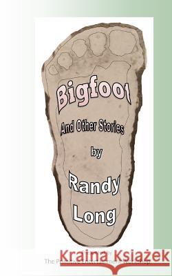 Bigfoot and Other Stories Randy Long Richard F. Yates 9781984283160 Createspace Independent Publishing Platform - książka
