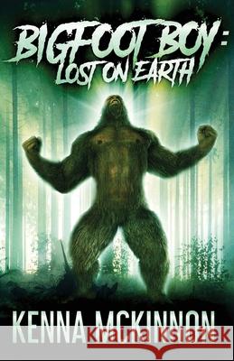 Bigfoot Boy: Lost On Earth Kenna McKinnon 9784867471401 Next Chapter - książka