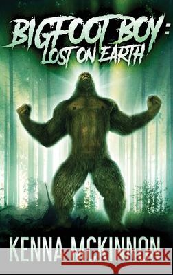 Bigfoot Boy: Lost On Earth Kenna McKinnon 9784867471425 Next Chapter - książka