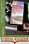 Bigfoot Sightings Explained Field Guide Barry Bigfoot 9780692584255 Richard Paul