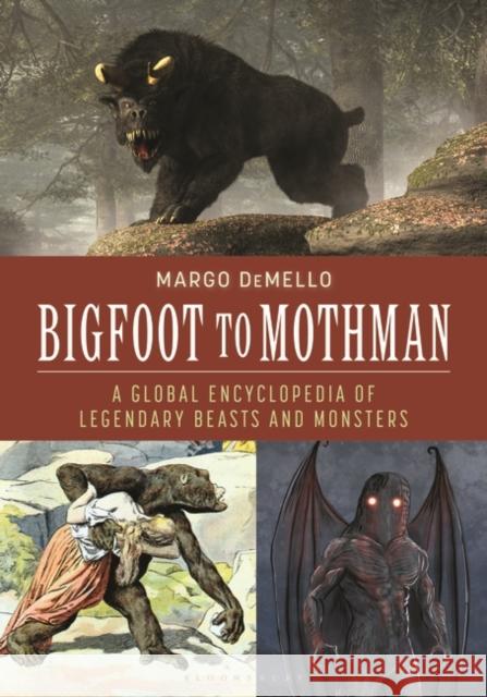 Bigfoot to Mothman Margo (Carroll College, USA) DeMello 9781440877254 Bloomsbury Publishing Plc - książka